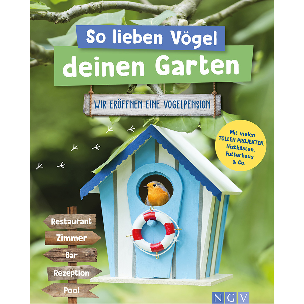 So lieben Vögel deinen Garten
