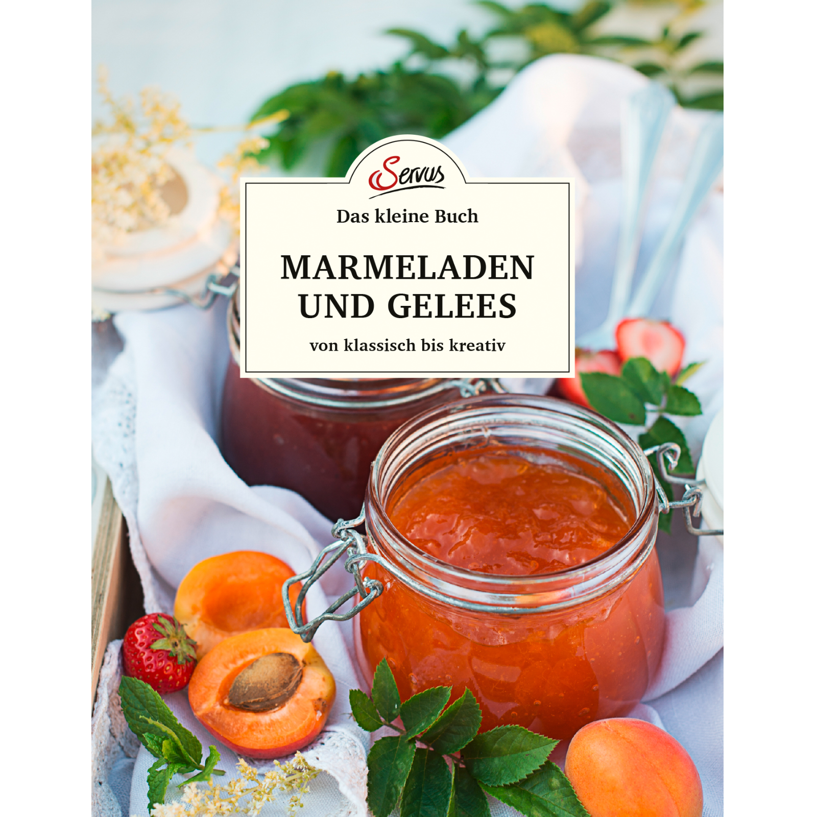 Marmeladen und Gelees von klassisch bis kreativ