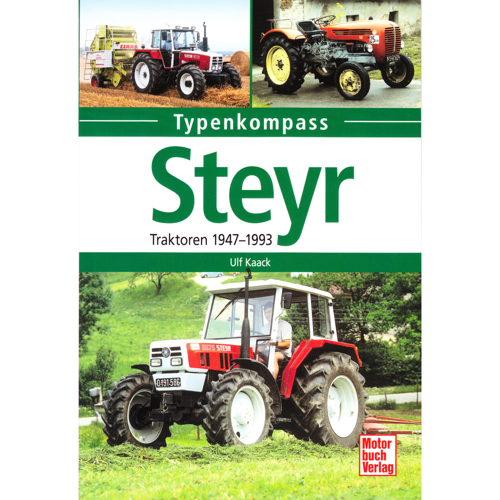 Steyr - Typenkompass, Traktoren und Landmaschinen