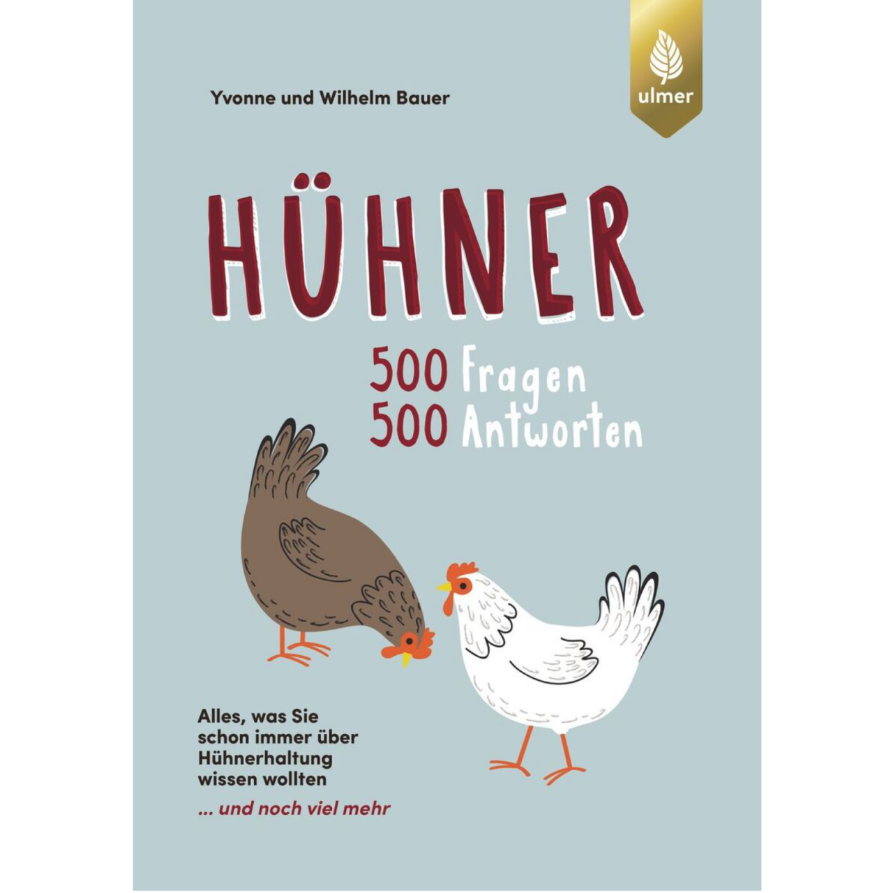 Hühner - 500 Fragen 500 Antworten